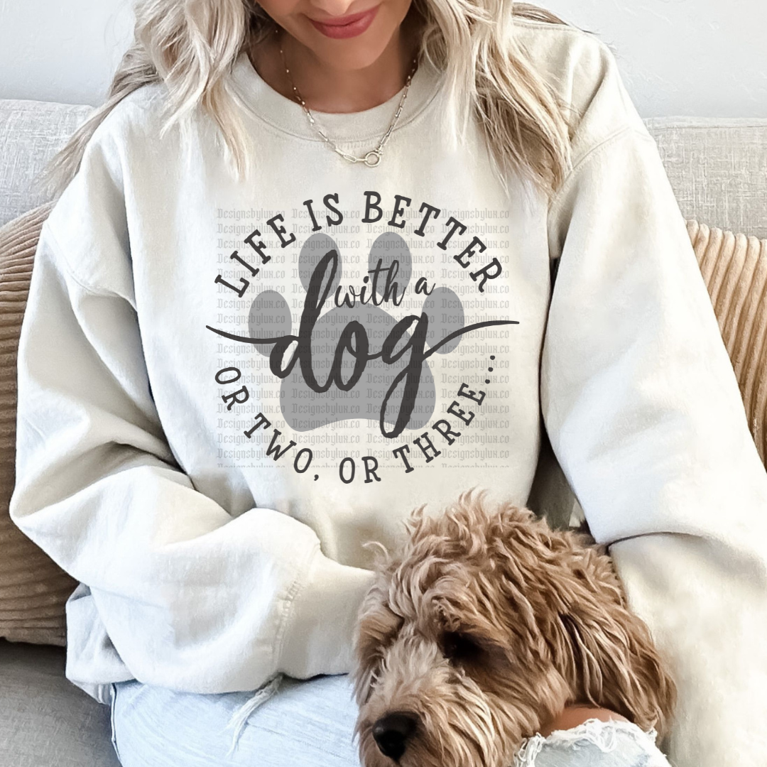 Life is Better Dog Grey DTF